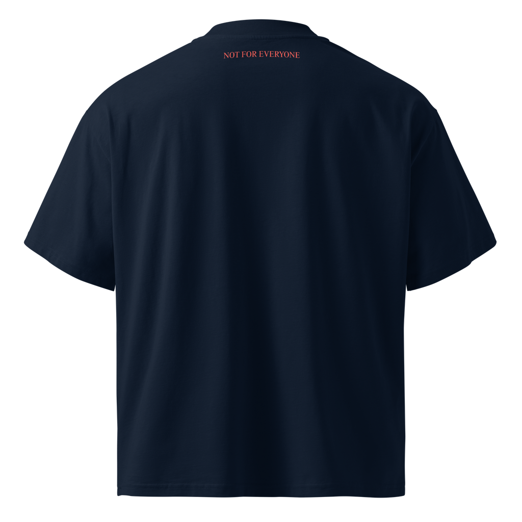 NOT FOR EVERYONE – Oversized T-Shirt