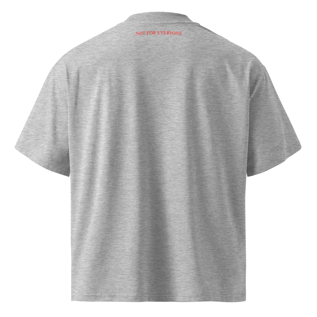 NOT FOR EVERYONE – Oversized T-Shirt