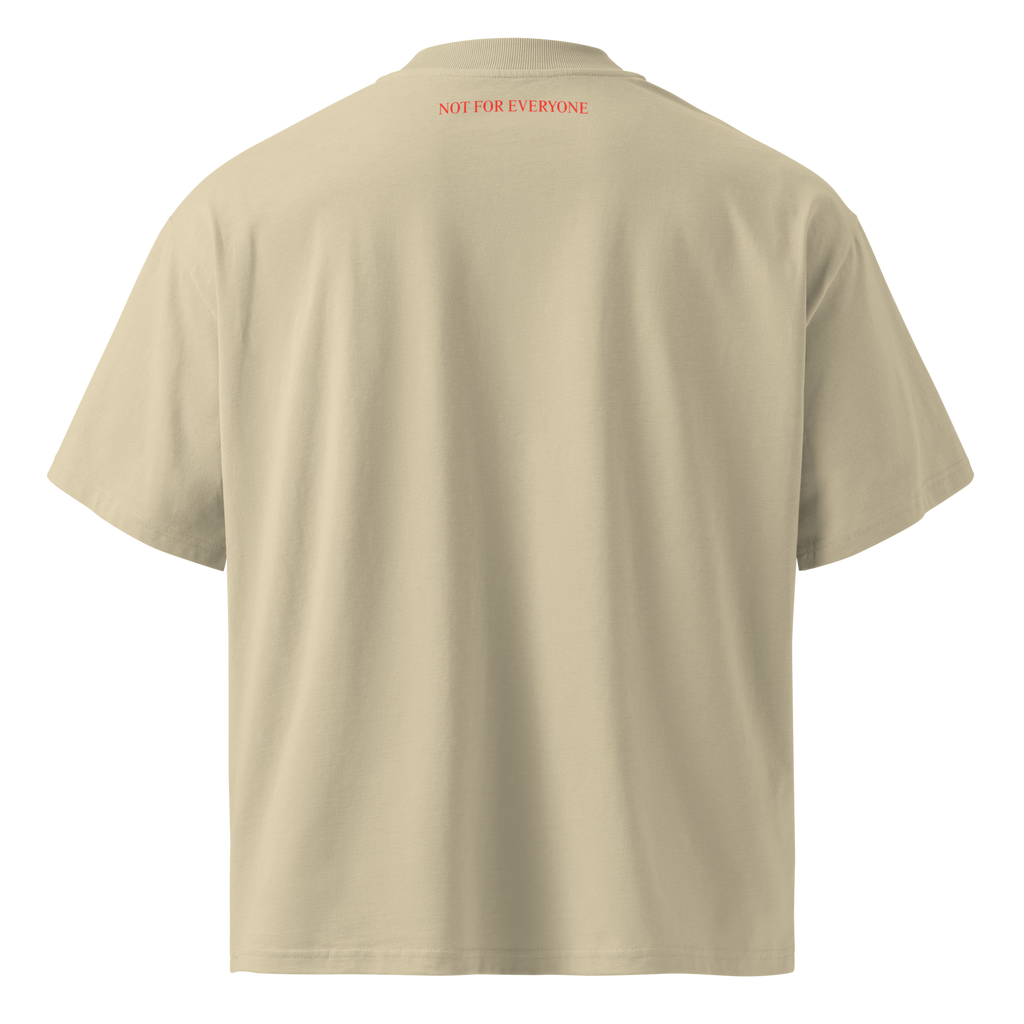 NOT FOR EVERYONE – Oversized T-Shirt