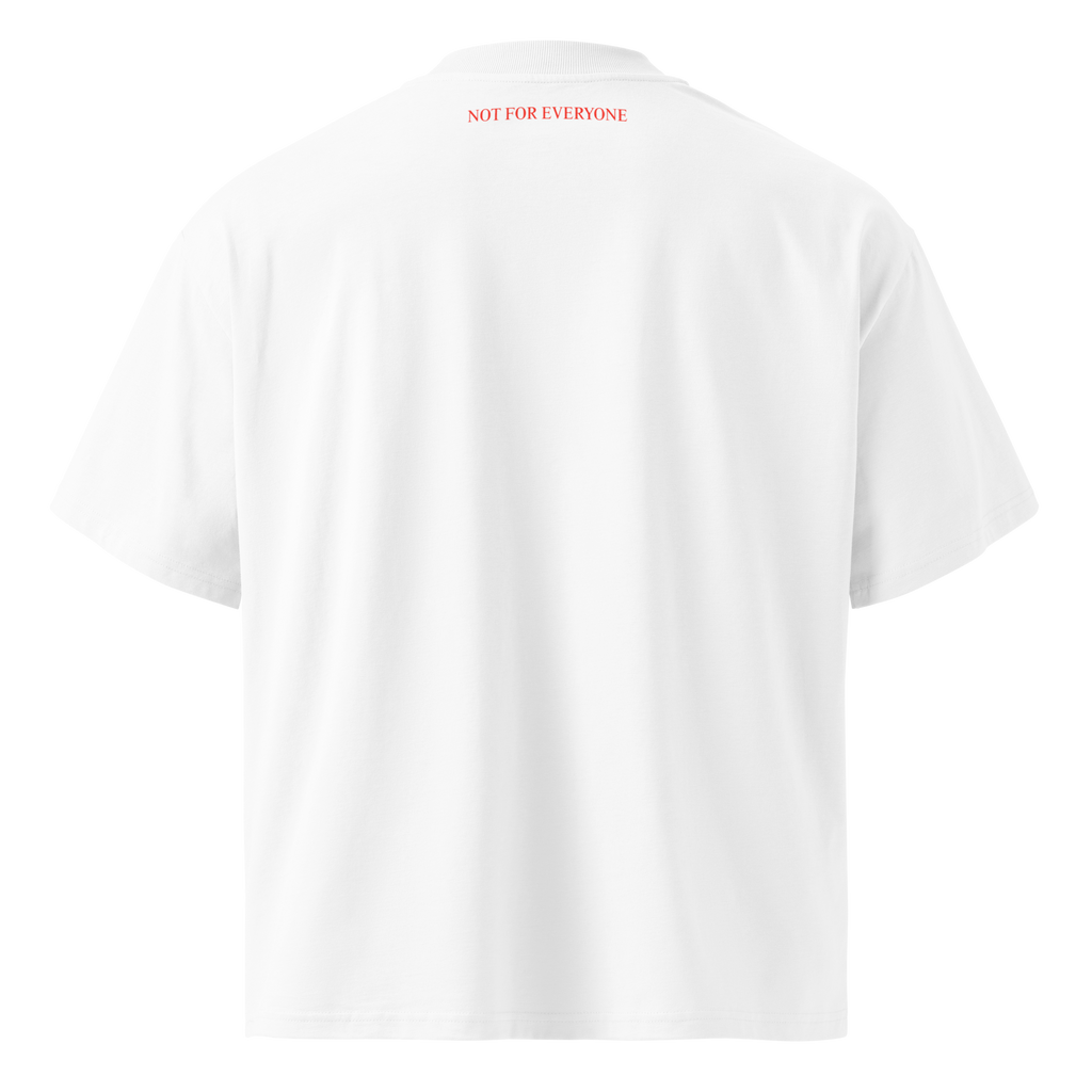 NOT FOR EVERYONE – Oversized T-Shirt